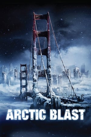 Arctic Blast มหาวินาศปฐพีขั้วโลก (2010)