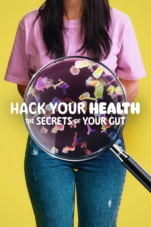 Hack Your Health – The Secrets of Your Gut (2024) NETFLIX