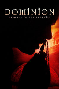 Dominion: Prequel to The Exorcist โดมิเนียน เปิดตำนานหมอผีเอ็กซอร์ซิสต์