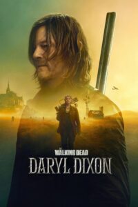 The Walking Dead: Daryl Dixon The Walking Dead: Daryl Dixon ซีซั่น 2 EP.1-6