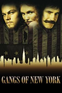 Gangs of New York จอมคนเมืองอหังการ์