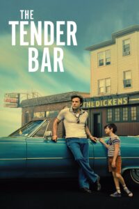 The Tender Bar เดอะ เทนเดอร์ บาร์ – สู่ฝันวันรัก