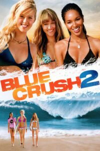 Blue Crush 2 คลื่นยักษ์รักร้อน 2