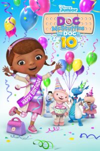 Doc McStuffins: The Doc Is 10! Doc McStuffins: The Doc Is 10!