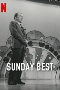 Sunday Best: The Untold Story of Ed Sullivan ซันเดย์เบสต์: เบื้องหลังชีวิตที่ไม่เคยเผยของเอ็ด ซัลลิแวน