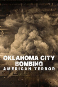 Oklahoma City Bombing: American Terror ระเบิดโอคลาโฮมาซิตี: ฝันร้ายของชนอเมริกัน