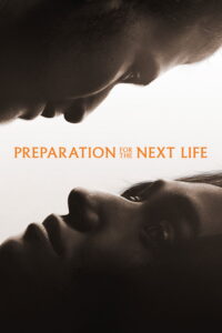 Preparation for the Next Life หากชีวิตนี้เพียงทางผ่าน