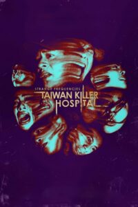 Strange Frequencies: Taiwan Killer Hospital คลื่นความถี่โรงพยาบาลหลอน