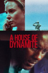 A House of Dynamite ยุทธศาสตร์ อำนาจ ล้างโลก