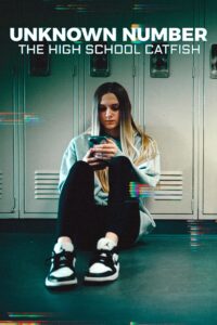 Unknown Number: The High School Catfish Unknown Number: ข้อความลวงเด็กมัธยมปลาย