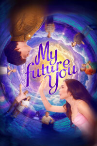 My Future You เธอ ฉัน และอนาคตเรา