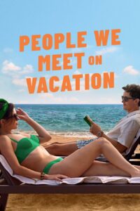 People We Meet on Vacation เราพบกัน ณ วันพักใจ